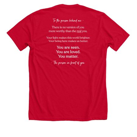 You Are Seen. You Are Loved. You Matter., a Solid Red Blend Premium Unisex Tee