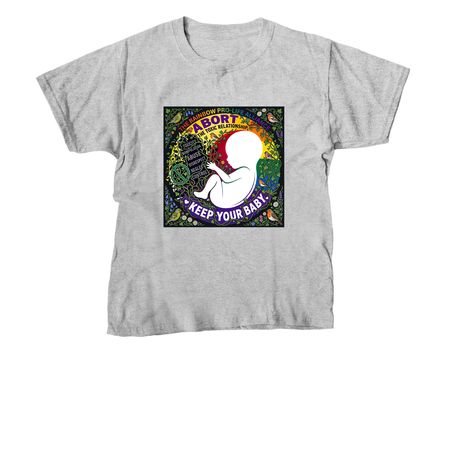 Abort Toxicity Keep Baby, a Sport Grey Youth Unisex Tee