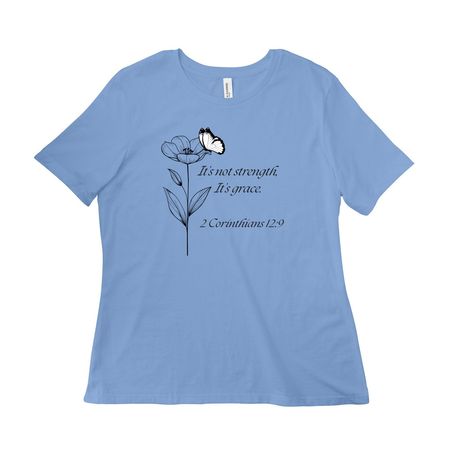 It isn?t strength, it?s grace, a Carolina Blue Women?s Relaxed Cotton Tee
