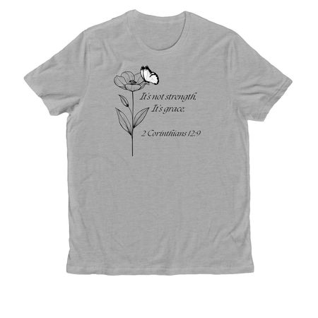 It isn?t strength, it?s grace, a Granite Grey Heather Allmade Organic Cotton Unisex Tee