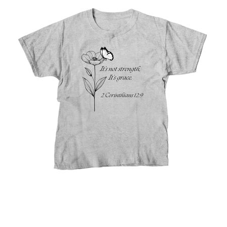 It isn?t strength, it?s grace, a Sport Grey Youth Unisex Tee
