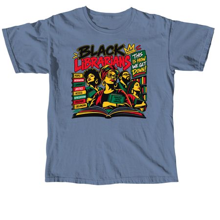 History of Black Librarianship, a Blue Jean Comfort Colors Unisex Tee