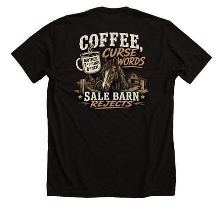 Coffee, Curse Words & Sale Barn Rejects, a Solid Black Blend Premium Unisex Tee