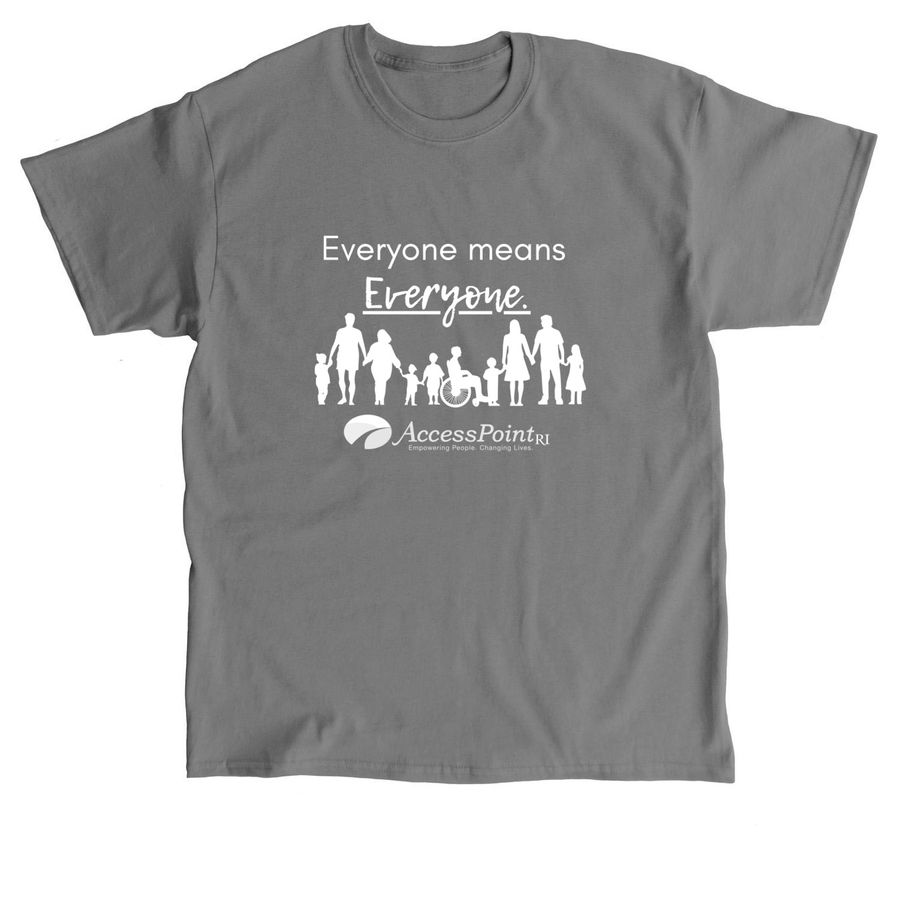 Everyone Means EVERYONE, a Charcoal Classic Unisex Tee