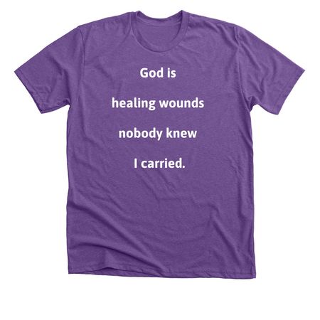 God is healing wounds nobody knew I carried, a Heather Team Purple Premium Unisex Tee
