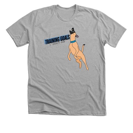 Training Goals- Don?t Die (No Ball), a Athletic Heather Premium Unisex Tee