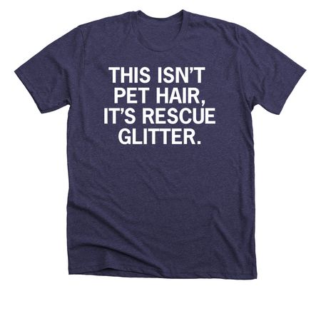 Rescue Glitter, a Heather Lapis Premium Unisex Tee