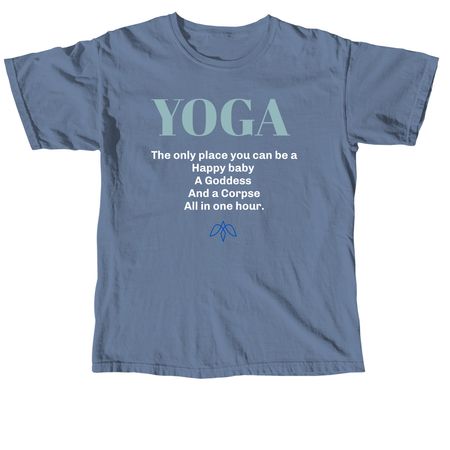 Yoga shirt! A conversation starter, a Blue Jean Comfort Colors Unisex Tee