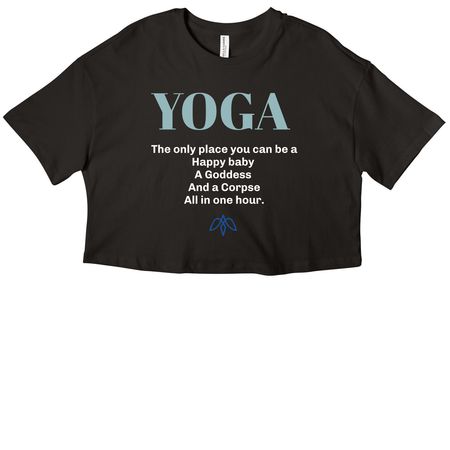 Yoga shirt! A conversation starter, a Black Women?s Cropped Cotton Tee
