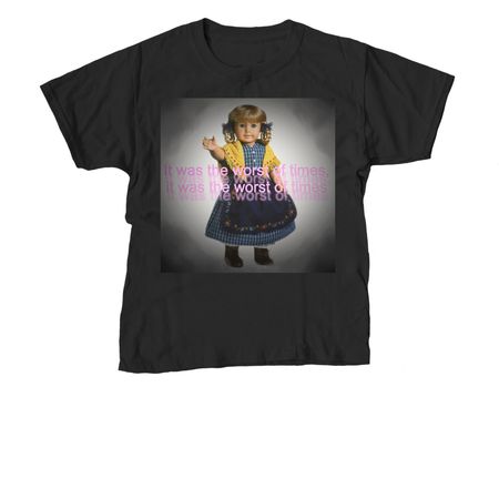 It was the worst of times&nbsp;, a Black Youth Unisex Tee