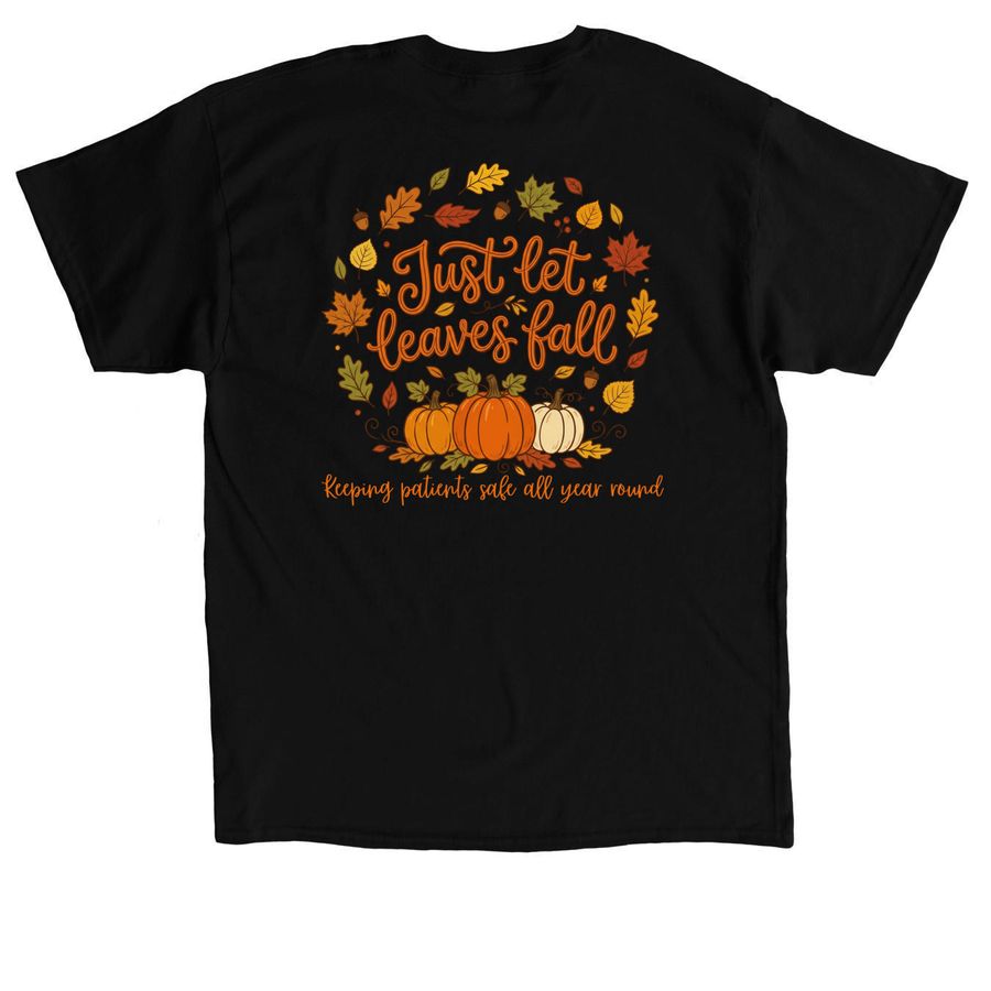 Just let leaves fall, a Black Classic Unisex Tee (back-view)