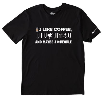 NIKE DRY FIT- I LIKE CIFFEE & JUIU JITSU T, a Black Nike Dri-FIT Jersey Blend Performance Tee