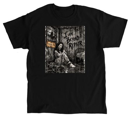 I am Beyond Repair - ASYLUM&nbsp;, a Black Classic Unisex Tee