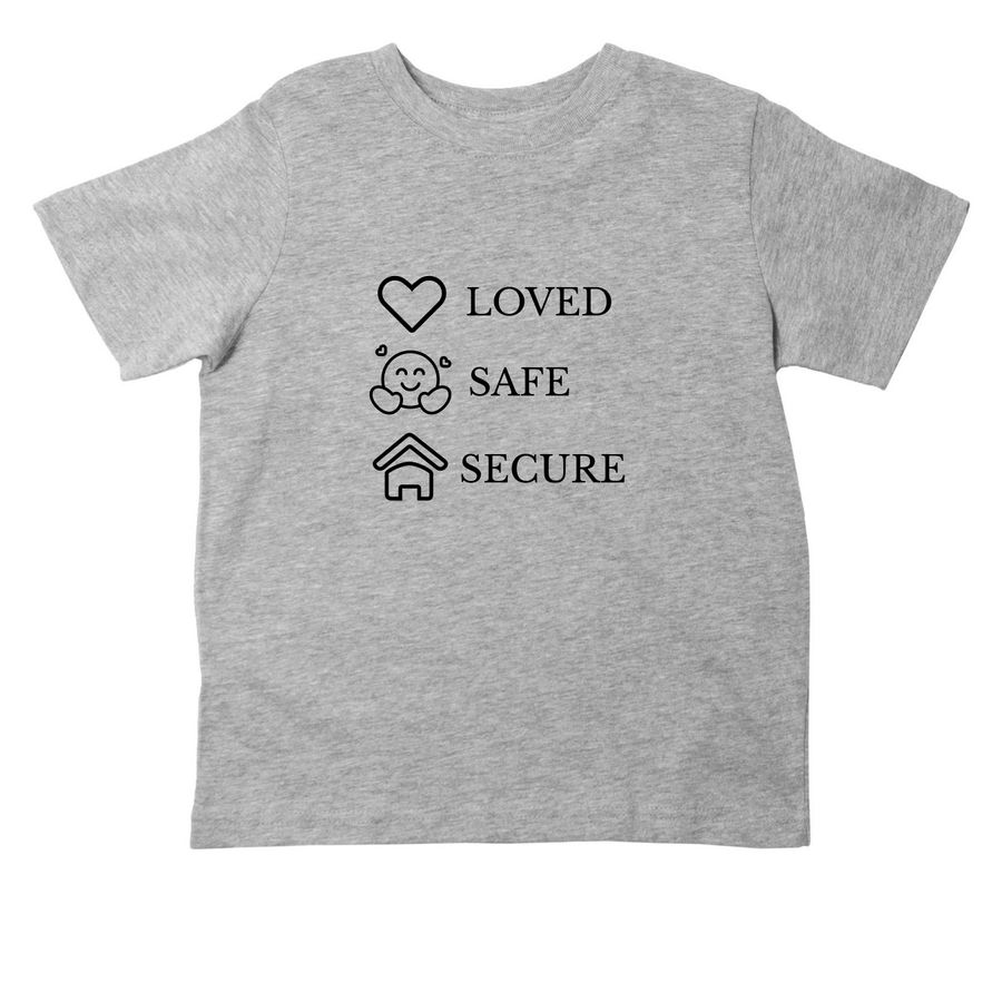 LOVED. SAFE. SECURE. Toddler Gear, a Heather Toddler Tee