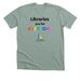 Libraries are for Everyone, a Heather Sage Premium Unisex Tee