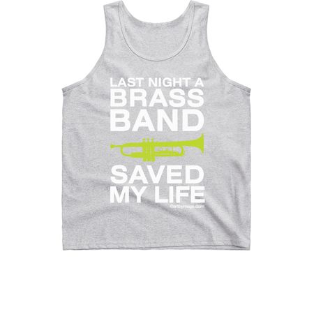 Last Night A Brass Band Saved My Life, a Sport Grey Classic Unisex Tank Top