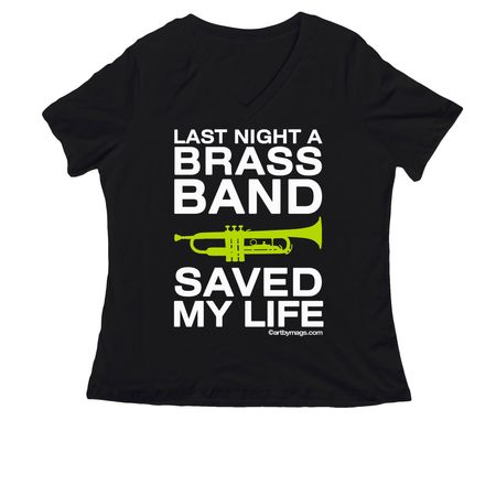 Last Night A Brass Band Saved My Life, a Black Women's Relaxed V-Neck Tee
