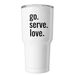 go. serve. love. (tumbler), a White Insulated Tumbler