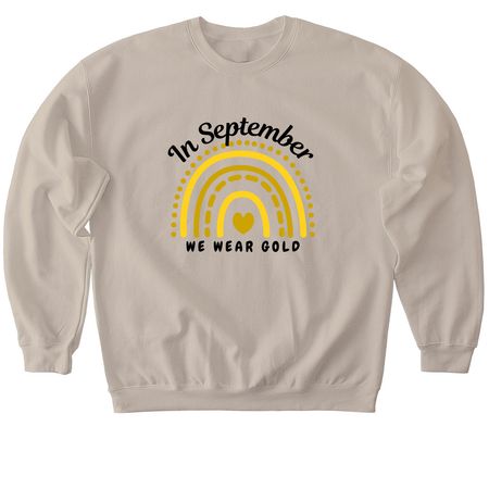 IN SEPTEMBER WE WEAR GOLD, a Sand Softstyle Crewneck Sweatshirt