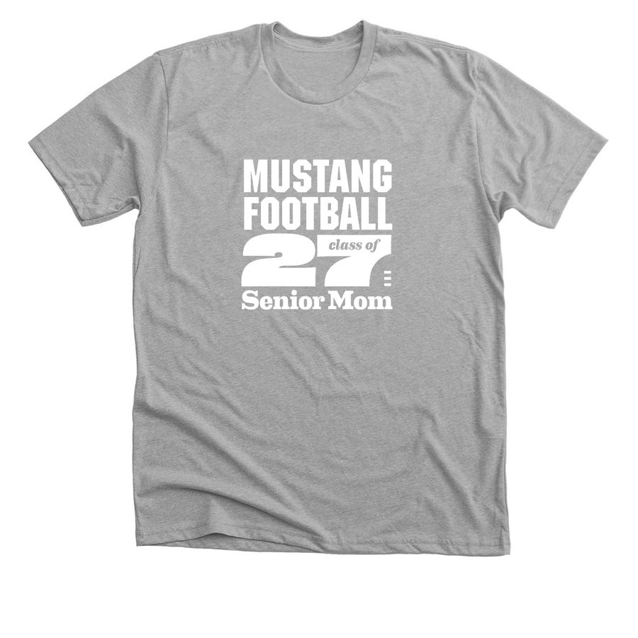 Mustang Football ?27 Senior Mom, a Athletic Heather Premium Unisex Tee
