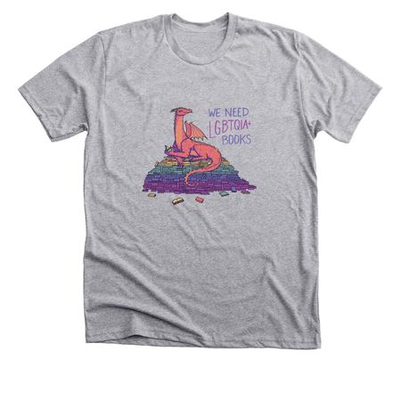 We Need LGBTQIA+ Books, a Athletic Heather Premium Unisex Tee