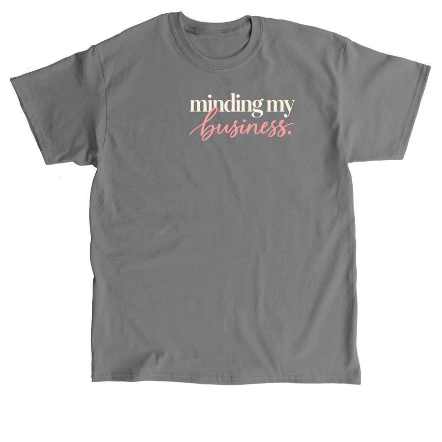 minding my business, a Charcoal Classic Unisex Tee