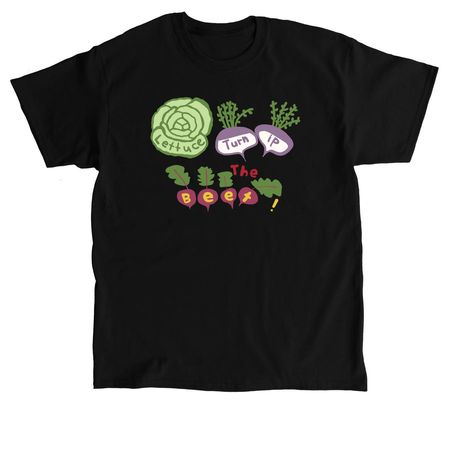 Lettuce Turnip the Beet Redux, a Black Classic Unisex Tee