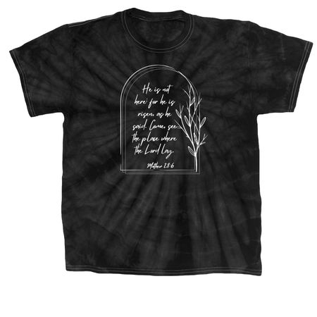 Matt 28:6, a Black Classic Tie Dye Tee