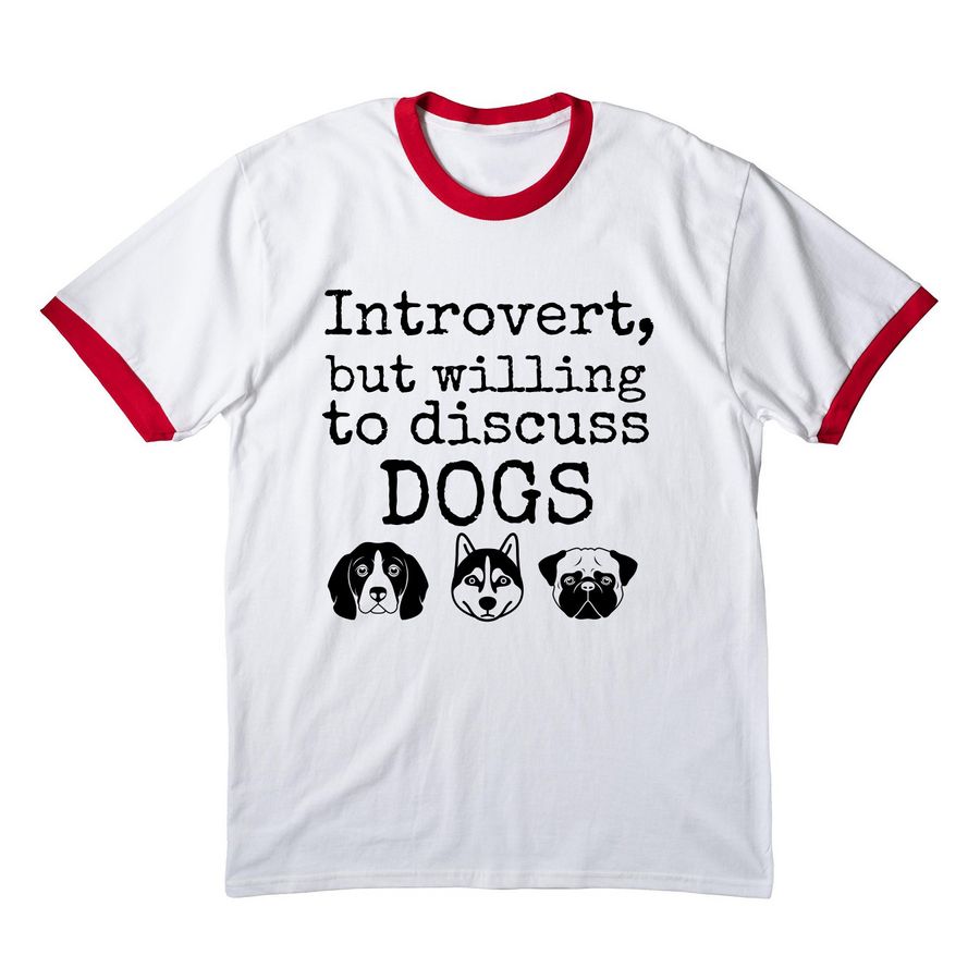 Introvert but willing to discuss dogs, a White/ Red Cotton Ringer Tee