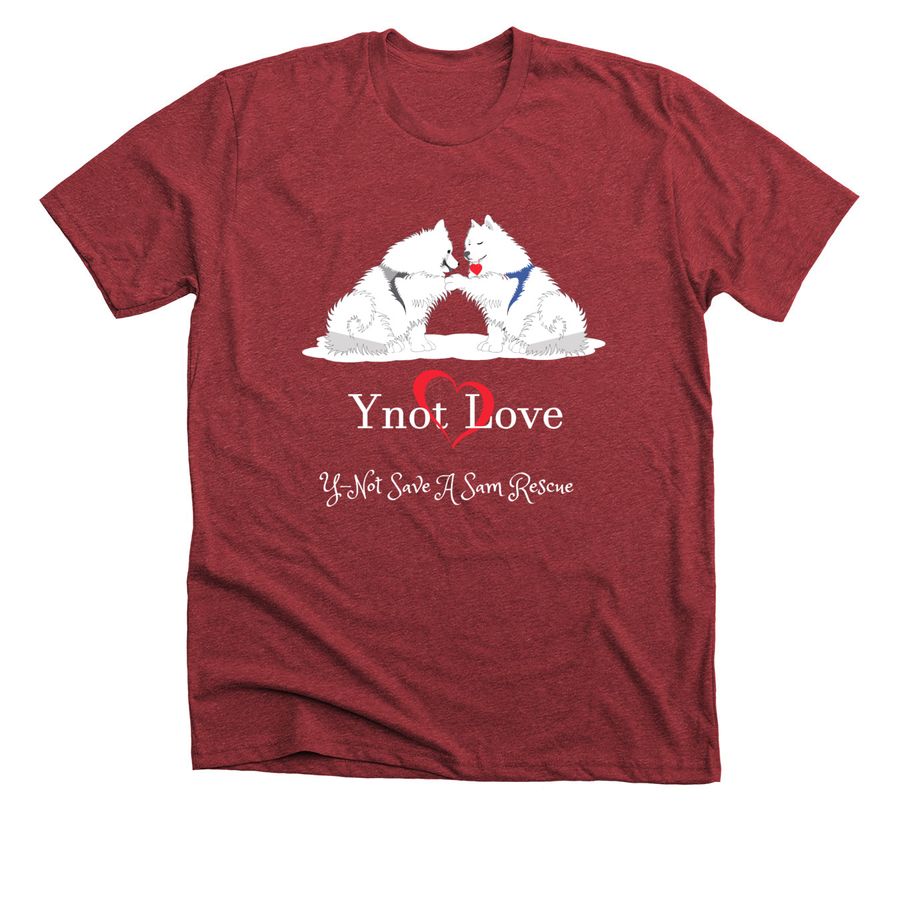 To rescue and find loving homes for Samoyed?s, a Heather Canvas Red Premium Unisex Tee