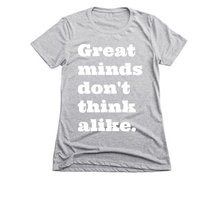 Great minds, a Dark Heather Grey Women's Slim Fit Tee