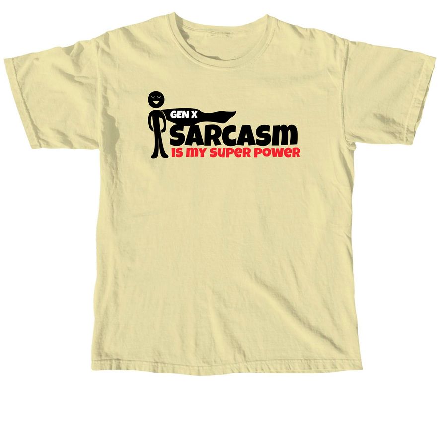 Sarcasm, a Butter Comfort Colors Unisex Tee
