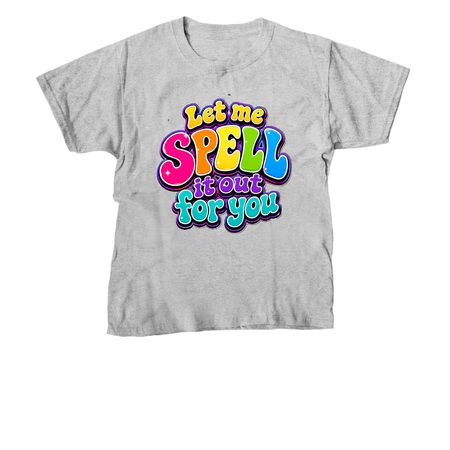 Bold & Bright - SPELL it out!&nbsp;, a Sport Grey Youth Unisex Tee