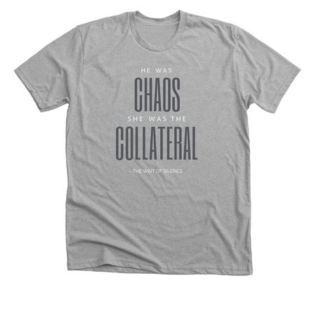 "Chaos & Collateral" Apparel&nbsp;, a Athletic Heather Premium Unisex Tee