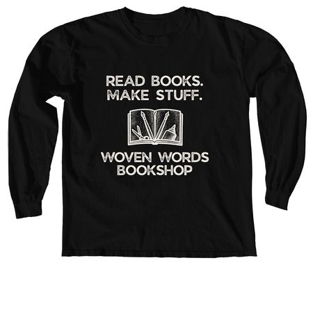 Read Books. Make Stuff. Tees and Sweatshirts, a Black Comfort Colors Long Sleeve Tee