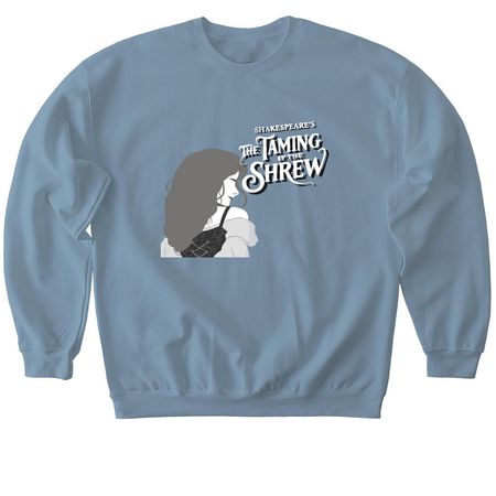 UPDATED! Taming of the Shrew Show Shirts 2026, a Stone Blue Softstyle Crewneck Sweatshirt