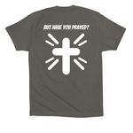 Prayed?, a Asphalt Premium Cotton Tee (back-view)