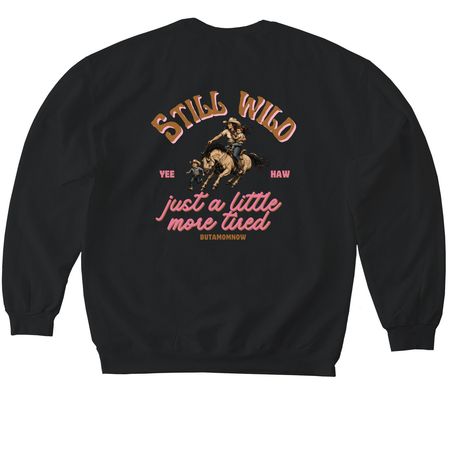 Still Wild., a Black Softstyle Crewneck Sweatshirt