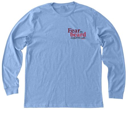 Fear the Beard Shirts and Sweatshirts, a Heather Carolina Blue Premium Long Sleeve Tee