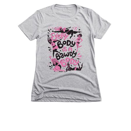 Every Body is a Bawdy Body - Black and Pink, a Dark Heather Grey Women's Slim Fit Tee