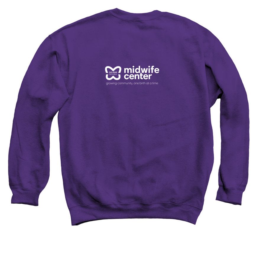 I gave birth to 3 of 10,000 babies, a Purple Crewneck Sweatshirt (back-view)