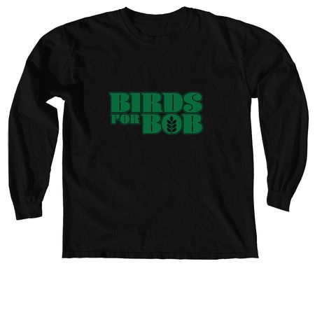Birds For Bob - Kelly Green Logo, a Black Comfort Colors Long Sleeve Tee