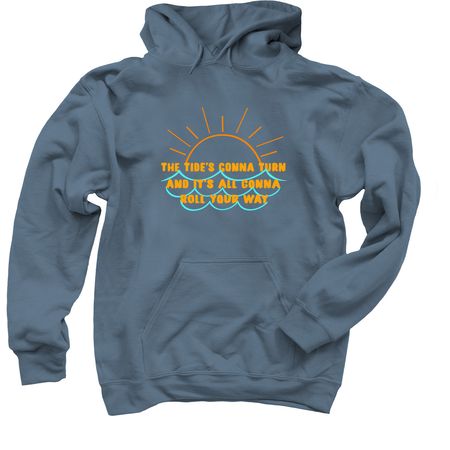 The Tide's Gonna Turn, a Indigo Pullover Hoodie