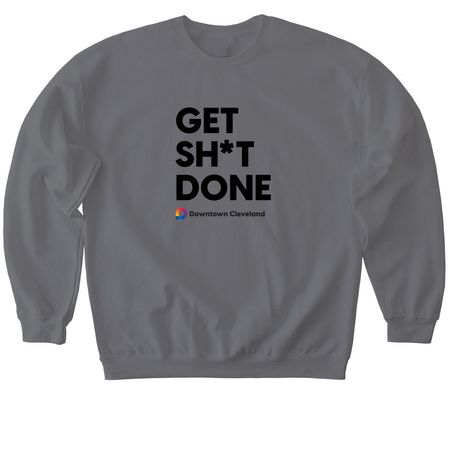 Get Sh*t Done, a Charcoal Softstyle Crewneck Sweatshirt