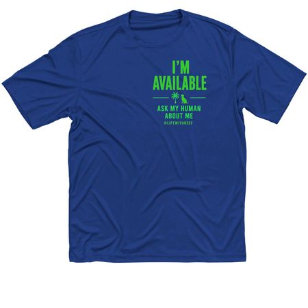 Performance You Should adopt this dog&nbsp;, a True Royal Classic Performance Tee (back-view)