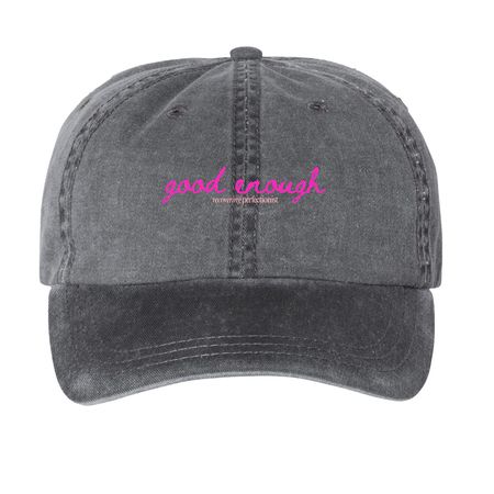 good enough, a Black Printed Pigment Dye Baseball Cap