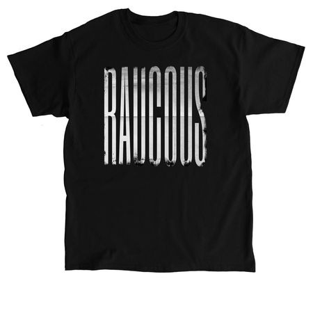 RAUCOUS V2, a Black Classic Unisex Tee