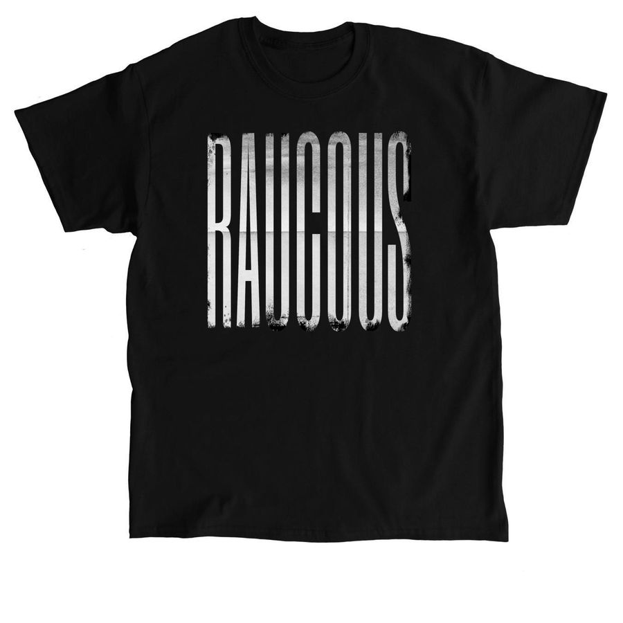 RAUCOUS V2, a Black Classic Unisex Tee