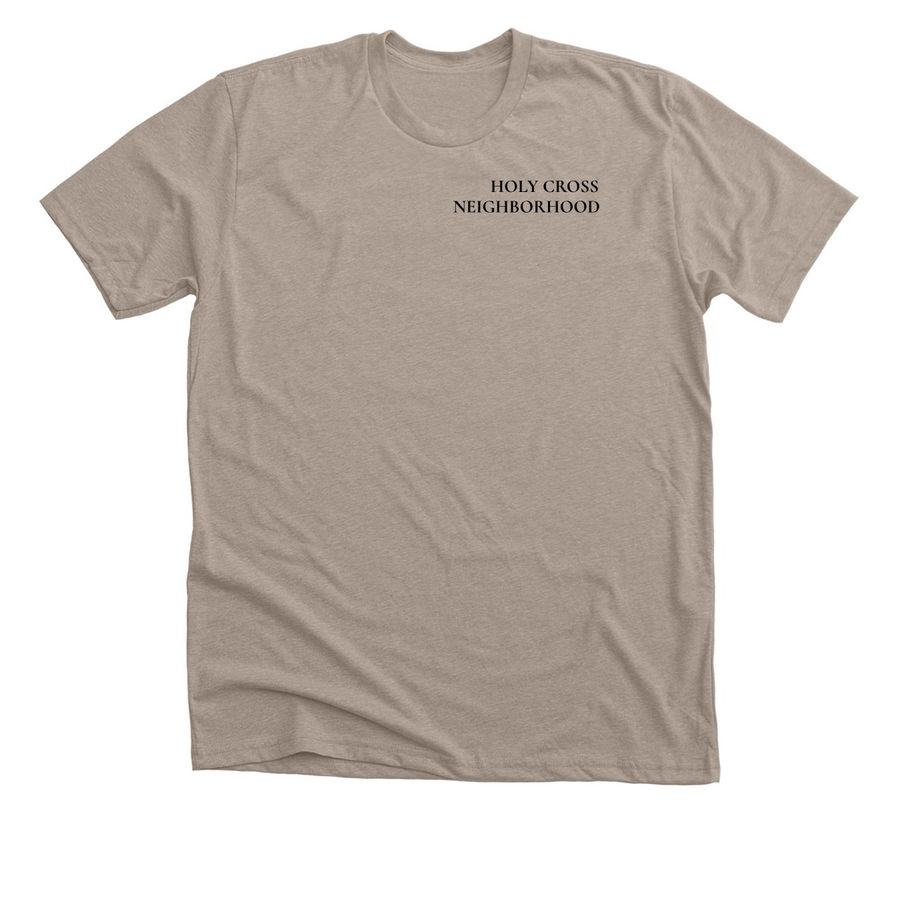 Holy Cross Neighborhood, a Heather Stone Premium Unisex Tee