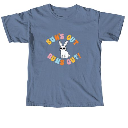 Sun's Out, Buns Out!, a Blue Jean Comfort Colors Unisex Tee